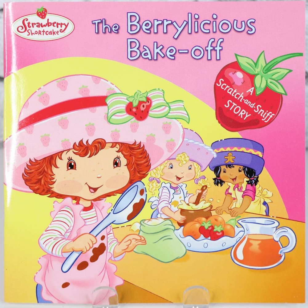 2003 Strawberry Shortcake The Berrylicious Bake-off Book Scratch and Sniff